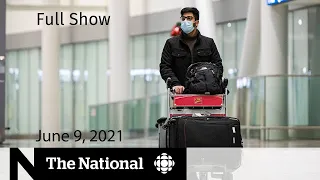 Fully vaccinated travel, residential schools settlement, cicadas | The National for June 9, 2021