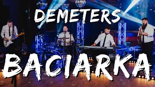 DEMETERS - BACIARKA (Official Live)🔥🌪 NOWOŚĆ 2023 💃🕺