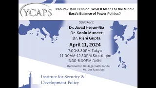 Europe-Asia Webinar Series: Iran Pakistan Tension: What It Means to Middle Eastern Power Politics