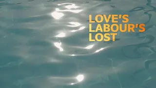 Love's Labour's Lost | Trailer