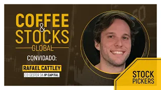 Coffee & Stocks Global com Rafael Cattley, co-gestor da IP Capital