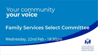 Family Services Select Committee - 22nd Feb 2023