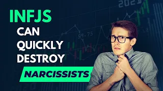 How Do INFJs Quickly Destroy Narcissists? (The World's Rarest Personality Type)