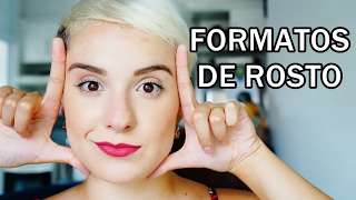 DICAS PARA IDENTIFICAR SEU FORMATO DE ROSTO