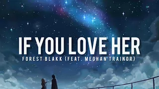 If You Love Her - Forest Blakk (feat. Meghan Trainor)