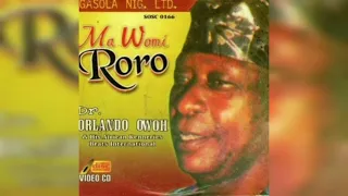 MAWOMI RORO FULL ALBUM BY CHIEF DR.ORLANDO OWOH