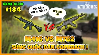 GVlog 134 | M416 vs M762 | SỰ TRỞ LẠI CỦA MỘT HUYỀN THOẠI ! Nam Art