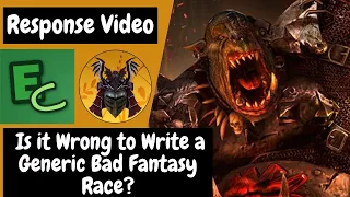 Is it Wrong to Write a Generic Bad Fantasy Race? (My Response to Extra Credits)