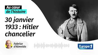 Au cœur de l'Histoire : Hitler chancelier (Partie 1/2)