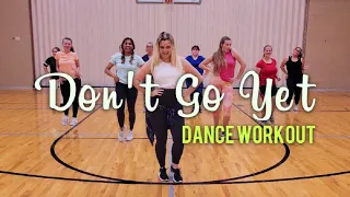 Don't Go Yet - Camila Cabello | Dance Fitness Workout (Fun & Easy Dance Routine for All Levels)