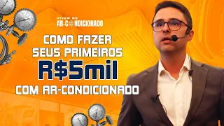 LIVE 5 - COMO FAZER SEUS PRIMEIROS R$5 MIL COM AR-CONDICIONADO