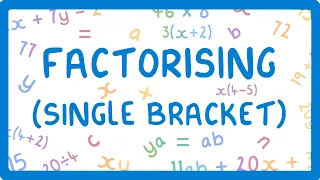 GCSE Maths - How to Factorise an Expression into a Bracket #38