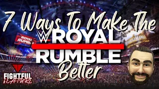 7 Ways To Make The WWE Royal Rumble Better