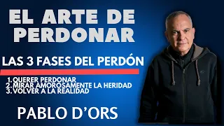 ❤️ EL ARTE DE PERDONAR , LAS 3 FASES DEL PERDÓN-  PABLO D'ORS- 2023 LOS CONTEMPLATIVOS