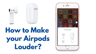 How to Make your Airpods Louder?
