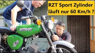 Simson läuft nur 60 Km/h mit RZT Sport Zylinder ?