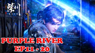 🪨Purple River EP11-20! Zi Chuanxiu set off to the Far East to fight the demons!