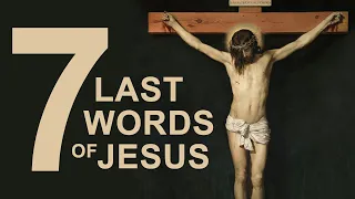 The Seven Last Words of Jesus on the Cross