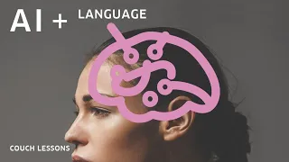 Couch Lesson:: AI + Language