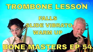 Trombone Lessons: Falls, Slide Vibrato, Warm up - Andy Martin - Bone Masters: Ep. 54 - Master Class