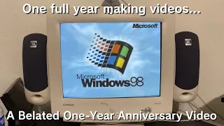 My One Year Anniversary Video (ft. My Intel Compaq)