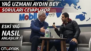 Yağ Profesörü Aydın Bey sorulara cevap veriyor | Mobil 1 Center İnegöl