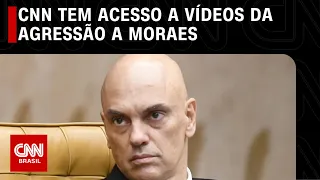 CNN tem acesso a vídeos da agressão a Moraes | CNN 360°