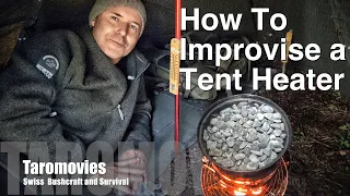 How To Improvise a Tent Heater / Bushcraft-Survival Video, Winter Bushcraft
