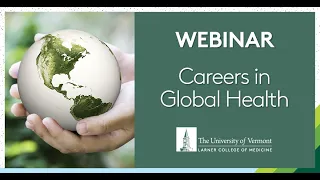 Careers in Global Public Health UVM Webinar #publichealth #globalhealth