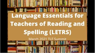 Language Essentials for Teachers of Reading and Spelling LETRS