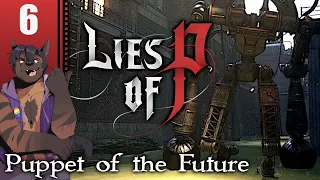 Let's Play Lies of P Part 6 - Puppet of the Future