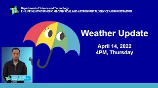 Public Weather Forecast Issued at 4:00 PM April 14, 2022