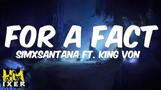 HMixer | SimxSantana - For A Fact ft. King Von (Lyrics) [TikTok]