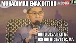 Mukadimah bagus dari Ust Adi Hidayat Lc MA