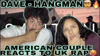 AMERICAN COUPLE REACTS TO UK RAP🔥 DAVE-HANGMAN (REACTION)🤯😱