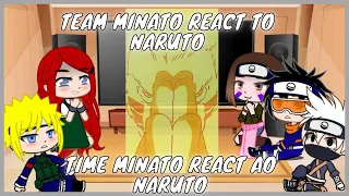 Team Minato React to Naruto || Time Minato + Kushina React ao Naruto || Top Animes || gacha club
