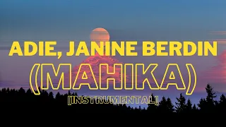Adie, Janine Berdin - Mahika [Instrumental]