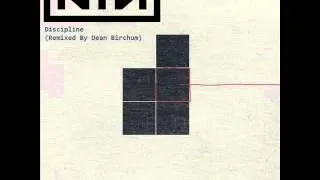 Discipline - Nine Inch Nails (Remixed By Dean Birchum) (2013)