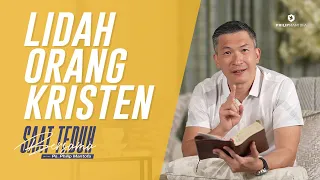 Saat Teduh Bersama - LIDAH ORANG KRISTEN | 16 Januari 2021 (Official Philip Mantofa)