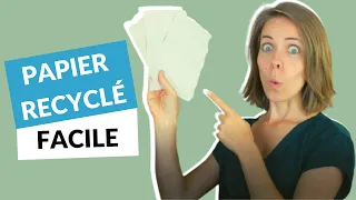 Comment faire du papier recyclé facilement - Le tuto et les astuces