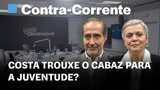 Costa trouxe o cabaz para a juventude? || Contra-Corrente na Rádio Observador