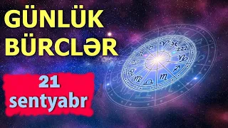 BÜRCLƏR – 21 SENTYABR