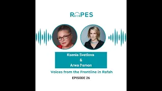 Episode 26| Voices from the Frontline in Rafah