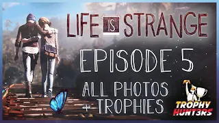 Life is Strange: Episode 5 - ALL Photos + Trophies/Achievements