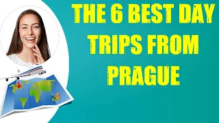 THE 6 BEST DAY TRIPS FROM PRAGUE & Travel Tips