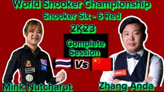 Zhang Anda vs Mink Nutcharut | Six-6 Red 🍒 World Championship Snooker | 2023 | Complete Session |