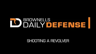 Daily Defense #21: Shooting a Revolver