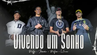 Vivendo um sonho - Raffé, Jhowzin, Raflow, L7nnon  - ( prod. Ajaxx, Galdino )