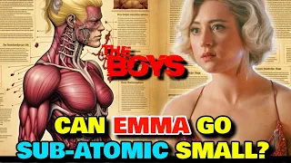 Emma Anatomy Explored - Can She Go Sub-Atomic Like Antman? How Big Can She Get? - Gen V - Explained