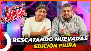 RESCATANDO HUEVADAS - EP 5 PIURA